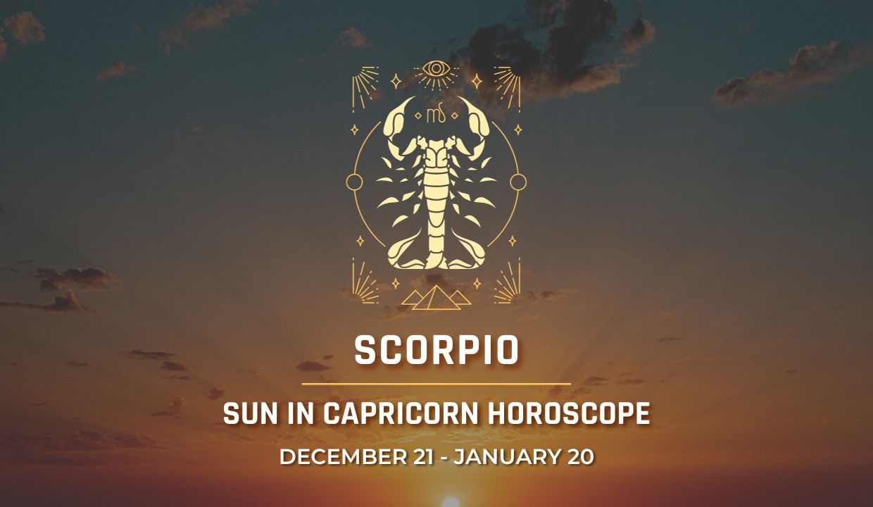 Scorpio - Sun in Capricorn Horoscope