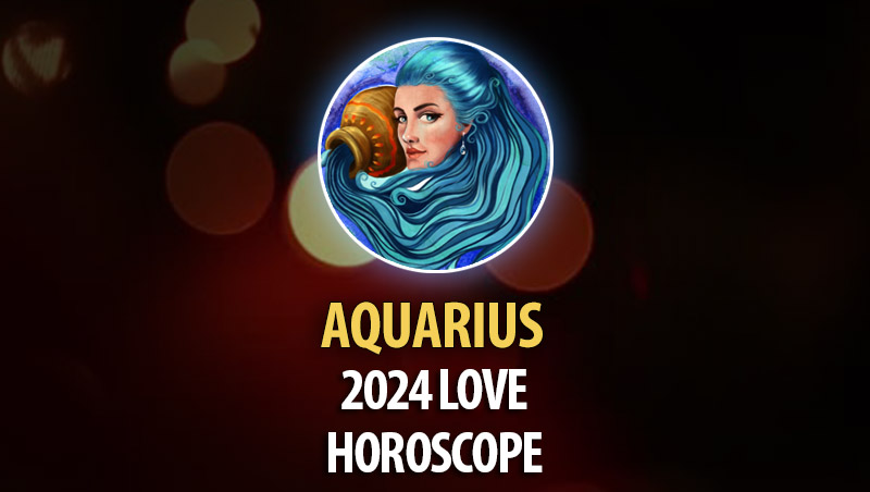 Aquarius - 2024 Love Horoscope