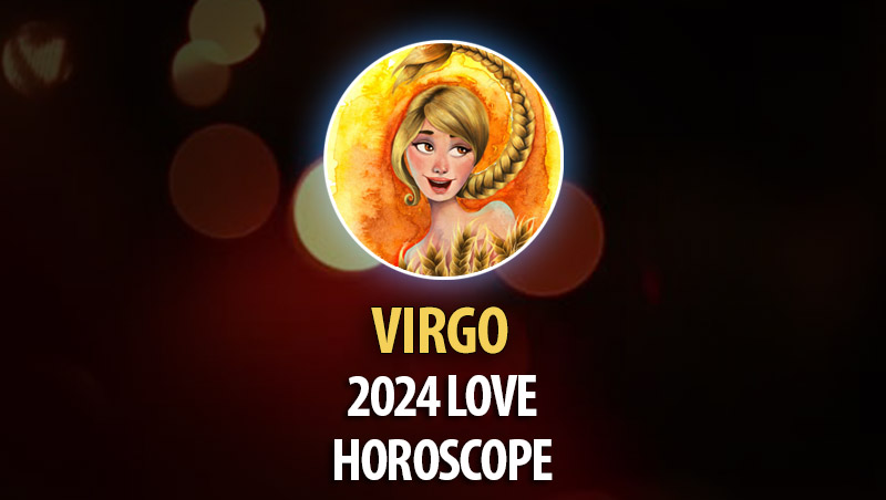 Virgo - 2024 Love Horoscope