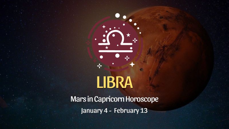 Libra - Mars in Capricorn Horoscope