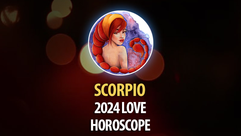 Scorpio - 2024 Love Horoscope