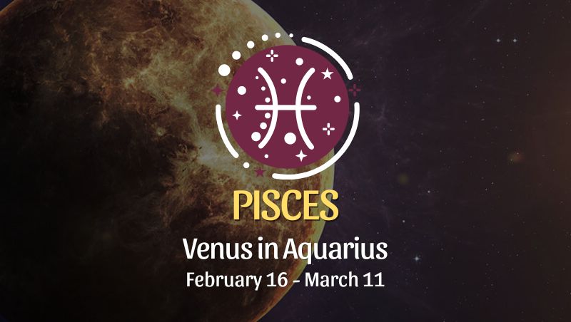 Pisces - Venus in Aquarius Horoscope