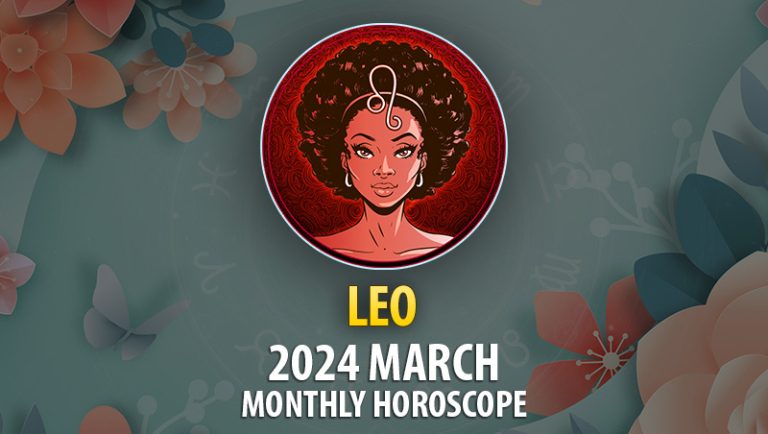 Leo 2024 March Monthly Horoscope HoroscopeOfToday