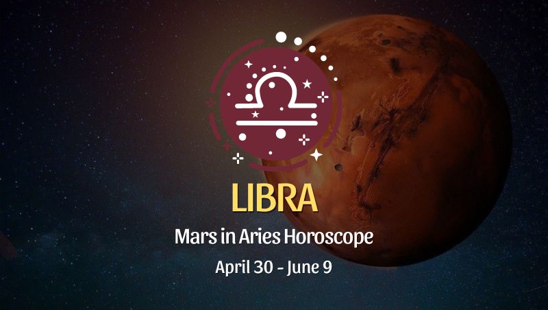 Libra - Mars in Aries Horoscope