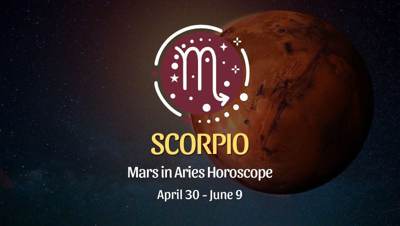 Scorpio - Mars in Aries Horoscope