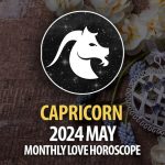 Capricorn - 2024 May Monthly Love Horoscope