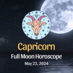 Capricorn - Full Moon Horoscope May 23, 2024