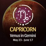 Capricorn - Venus in Gemini Horoscope