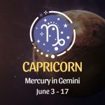 Capricorn - Mercury in Gemini June 3 - 17