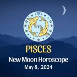 Pisces - New Moon Horoscope May 8, 2024