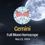 Gemini - Full Moon Horoscope May 23, 2024
