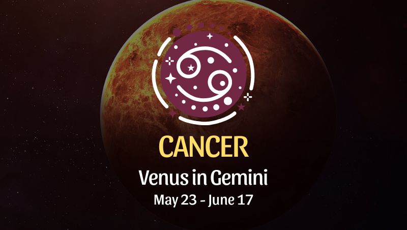 Cancer - Venus in Gemini Horoscope