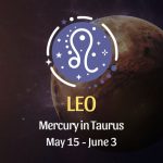 Leo - Mercury in Taurus Horoscope