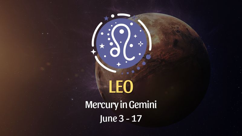 Leo - Mercury in Gemini June 3 - 17