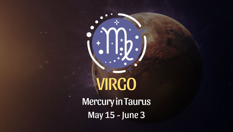 Virgo - Mercury in Taurus Horoscope