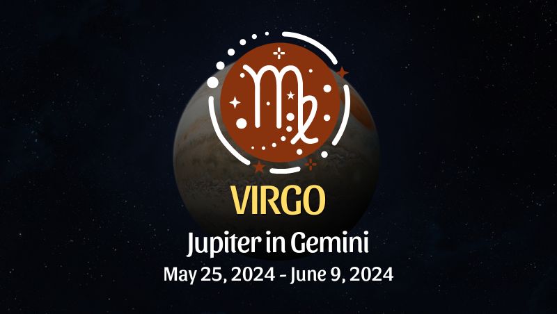 Virgo - Jupiter in Gemini Horoscope