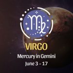 Virgo - Mercury in Gemini June 3 - 17