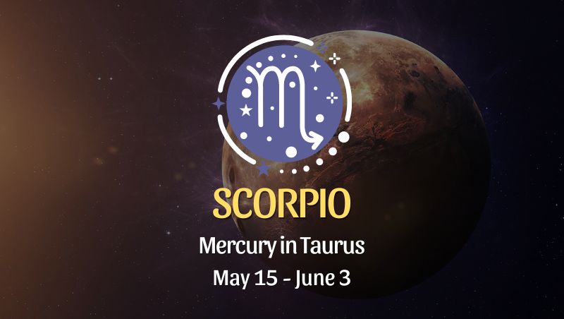 Scorpio - Mercury in Taurus Horoscope