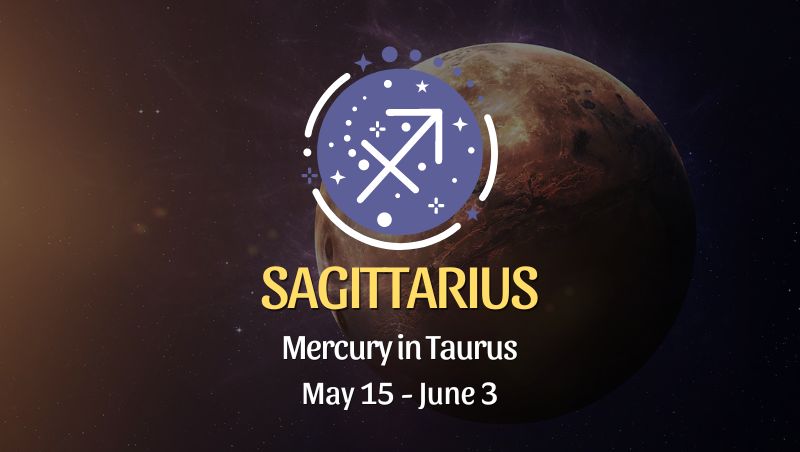 Sagittarius - Mercury in Taurus Horoscope