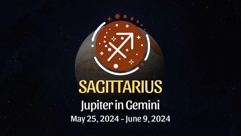 Sagittarius - Jupiter in Gemini Horoscope