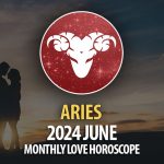 Aries - 2024 June Monthly Love Horoscope