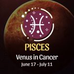 Pisces - Venus in Cancer Horoscope