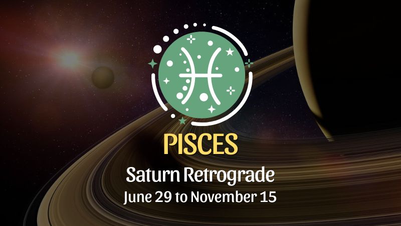 Pisces - Saturn Retrograde Horoscope