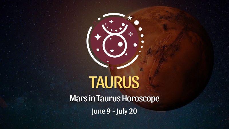 Taurus - Mars in Taurus Horoscope