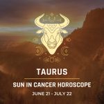 Taurus - Sun in Cancer Horoscope 2024