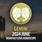 Gemini - 2024 June Monthly Love Horoscope