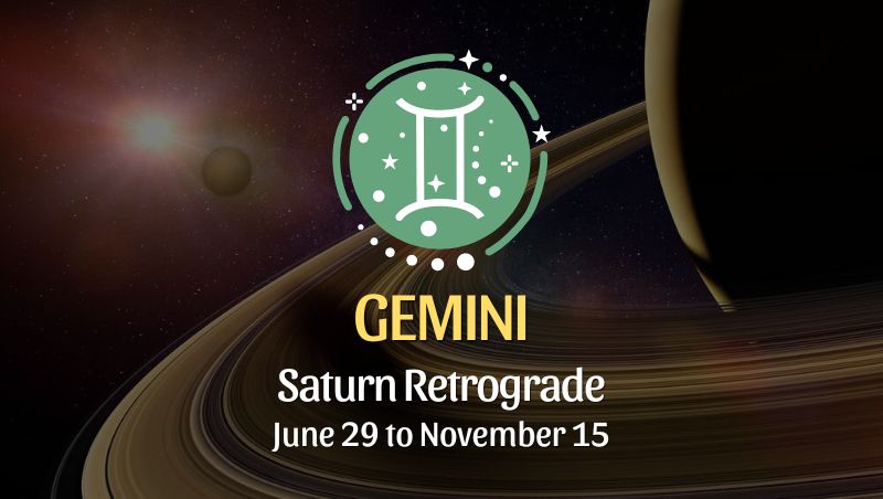 Gemini - Saturn Retrograde Horoscope