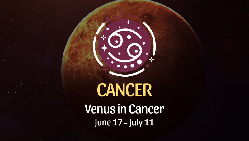 Cancer - Venus in Cancer Horoscope