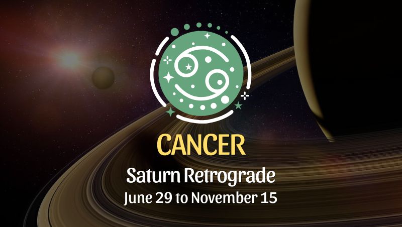 Cancer - Saturn Retrograde Horoscope