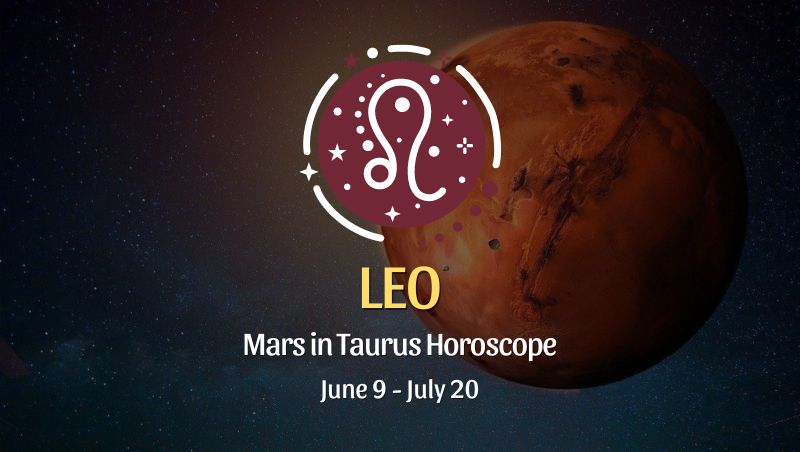 Leo - Mars in Taurus Horoscope