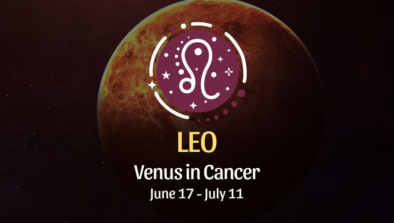 Leo - Venus in Cancer Horoscope