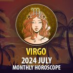 Virgo - 2024 July Monthly Horoscope