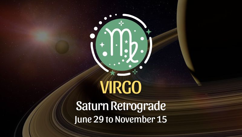 Virgo - Saturn Retrograde Horoscope