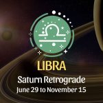 Libra - Saturn Retrograde Horoscope