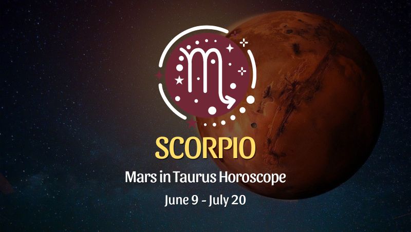 Scorpio - Mars in Taurus Horoscope