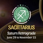 Sagittarius - Saturn Retrograde Horoscope