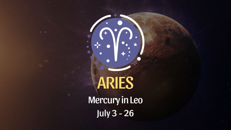 Aries - Mercury in Leo Horoscope July 3 - 26