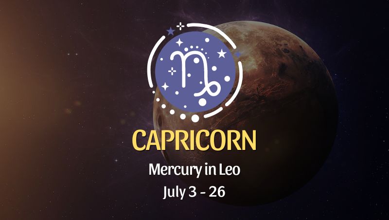 Capricorn - Mercury in Leo Horoscope July 3 - 26