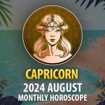 Capricorn: 2024 August Monthly Horoscope