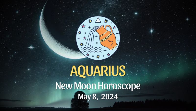 Aquarius: New Moon Horoscope August 4, 2024