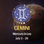 Gemini - Mercury in Leo Horoscope July 3 - 26