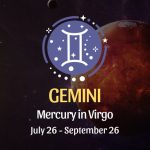 Gemini: Mercury in Virgo Horoscope - July 26, 2024