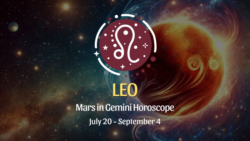 Leo: Mars in Gemini Horoscopes