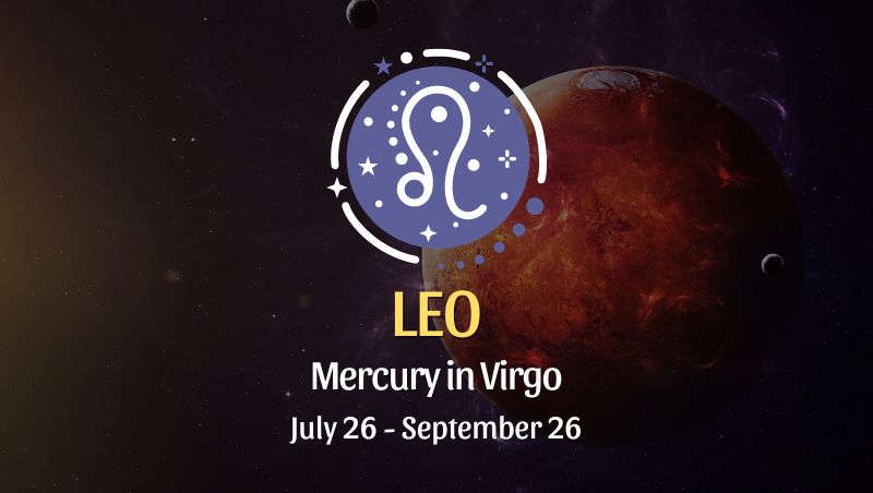 Leo: Mercury in Virgo Horoscope - July 26, 2024