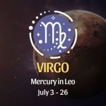 Virgo - Mercury in Leo Horoscope July 3 - 26