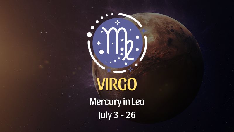 Virgo - Mercury in Leo Horoscope July 3 - 26